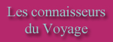 Les Connaisseurs du Voyage