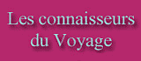  Les connaisseurs du voyage